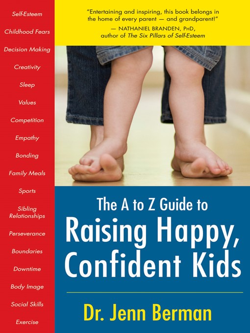 Title details for A to Z Guide to Raising Happy, Confident Kids by Dr. Jenn Berman - Available